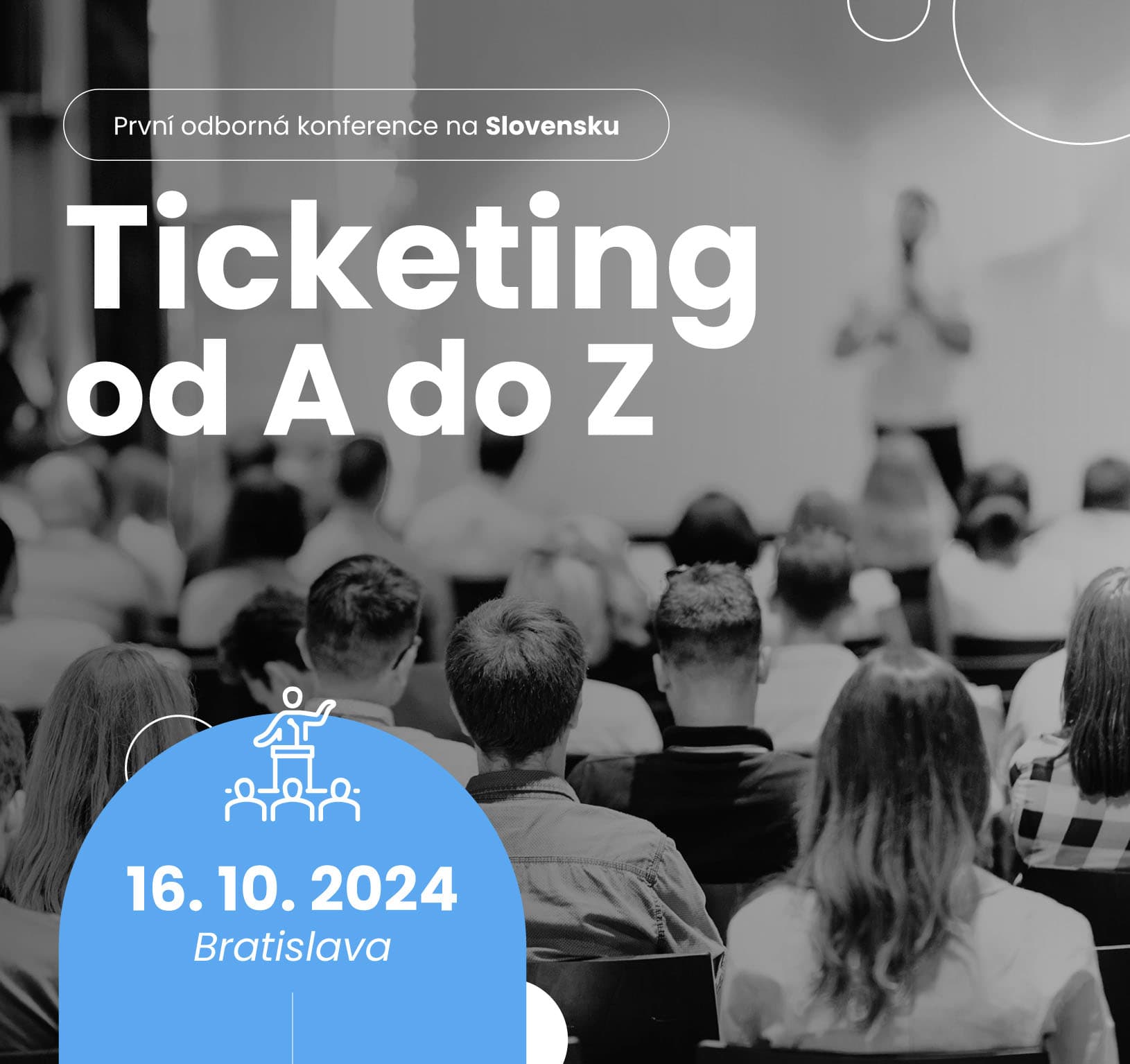 Ticketing od A do Z – odborná konference POPRVÉ NA SLOVENSKU